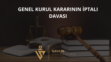 Genel Kurul Kararının İptali Davası 5 Genel Kurul Kararının İptali Davası