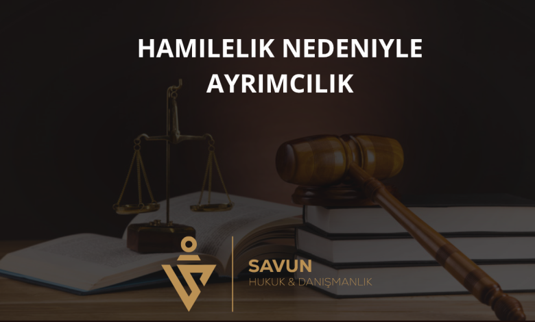 Hamilelik Nedeniyle Ayrımcılık