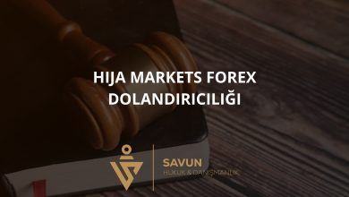 hija markets forex dolandiriciligi | Savun Hukuk Danışmanlık