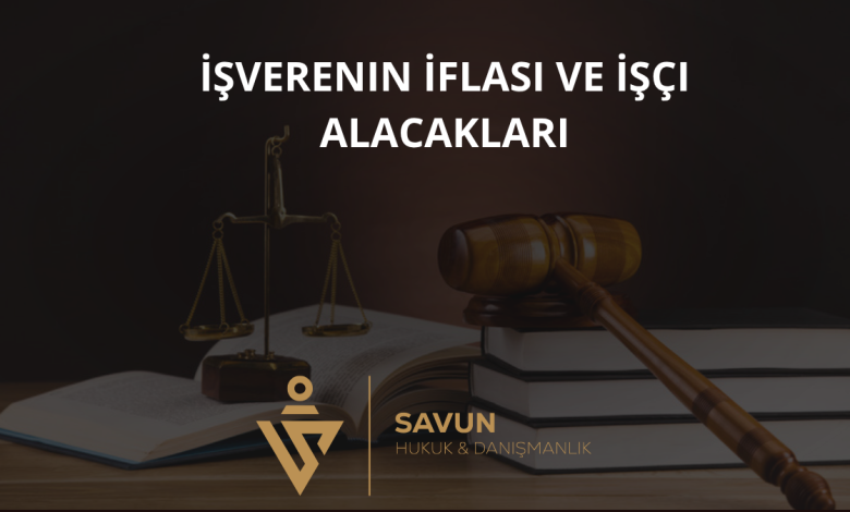 İşverenin İflası ve İşçi Alacakları
