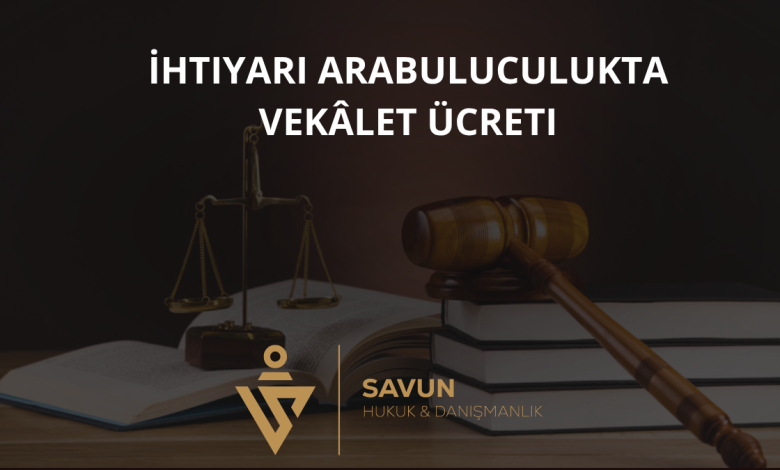 İhtiyari Arabuluculukta Vekâlet Ücreti