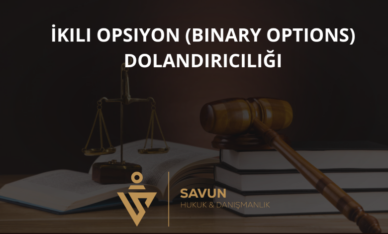 İkili Opsiyon (Binary Options) Dolandırıcılığı 1 İkili Opsiyon (Binary Options) Dolandırıcılığı