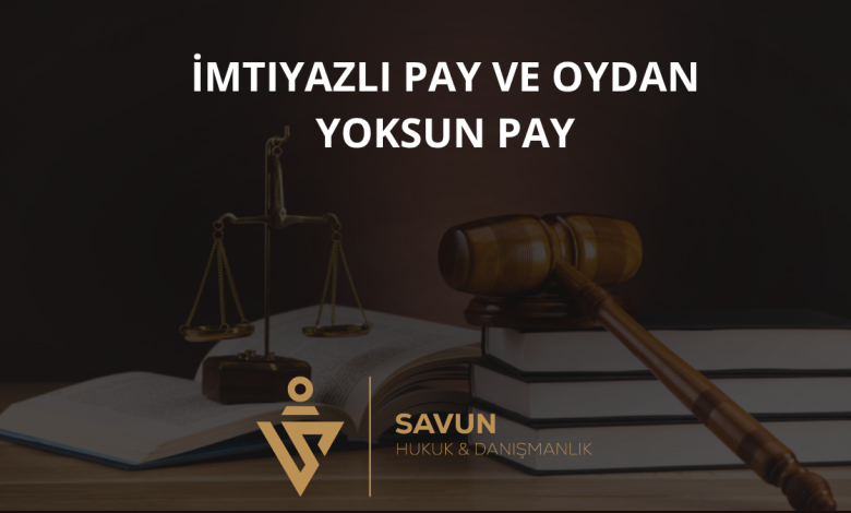 İmtiyazlı Pay ve Oydan Yoksun Pay 3 İmtiyazlı Pay ve Oydan Yoksun Pay