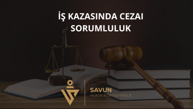İş Kazasında Cezai Sorumluluk