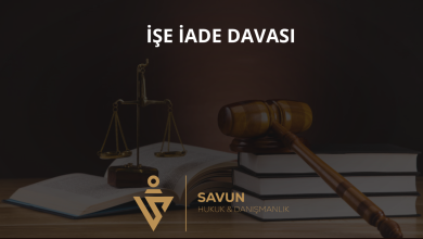 İşe İade Davası Nedir, Şartları ve Süreci 4 İşe İade Davası
