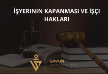 İşyerinin Kapanması ve İşçi Hakları