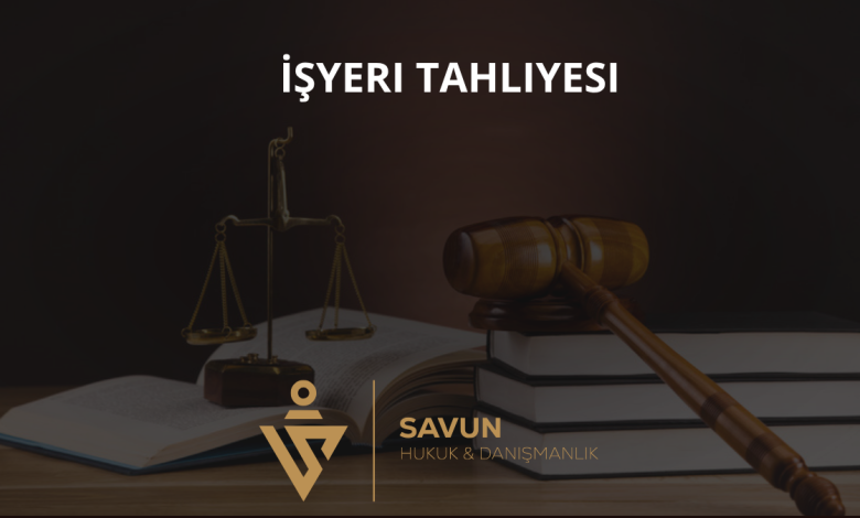 İşyeri Tahliyesi 1 İşyeri Tahliyesi