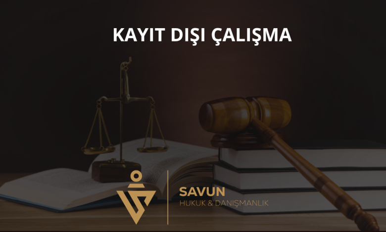 Kayıt Dışı (Sigortasız) Çalışma 1 Kayıt Dışı Çalışma