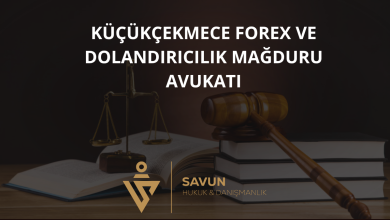 Küçükçekmece Forex ve Dolandırıcılık Mağduru Avukatı — Savun Hukuk & Danışmanlık 4 Küçükçekmece Forex ve Dolandırıcılık Mağduru Avukatı