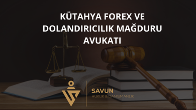 Kütahya Forex ve Dolandırıcılık Mağduru Avukatı