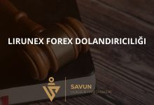 lirunex forex dolandiriciligi | Savun Hukuk Danışmanlık