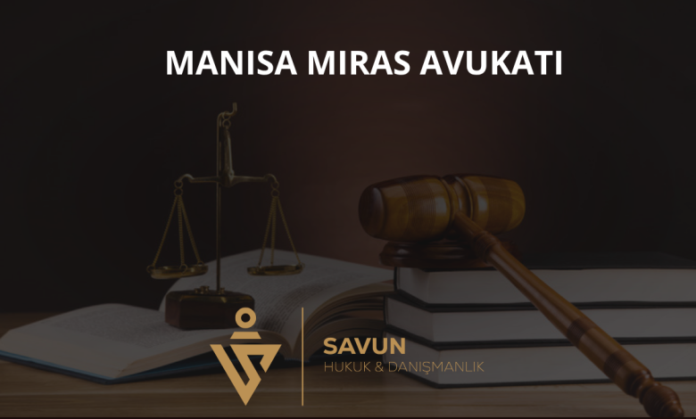 Manisa Miras Avukatı