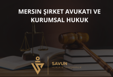 Mersin Şirket Avukatı ve Kurumsal Hukuk Danışmanlığı