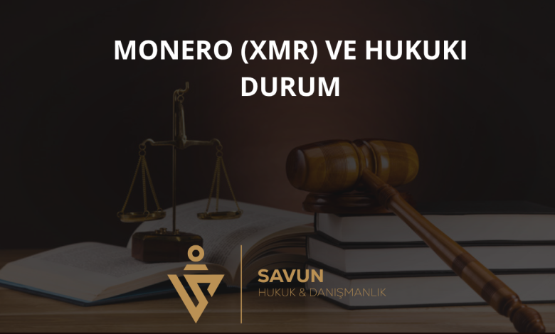 Monero (XMR) ve Hukuki Durum: İzlenebilirlik