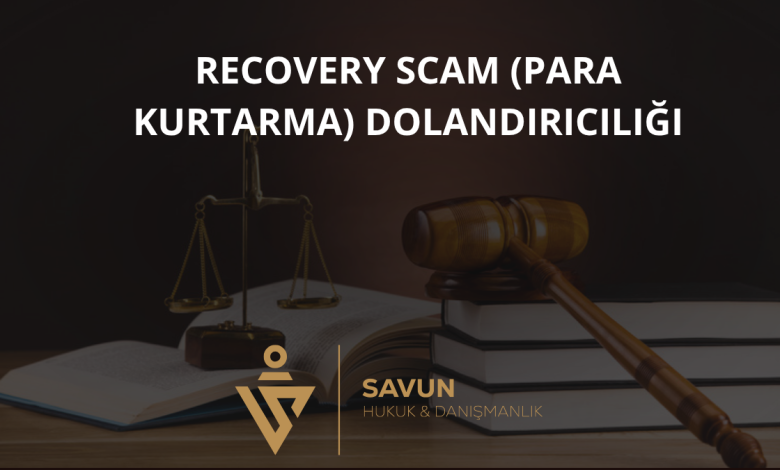 Recovery Scam (Para Kurtarma) Dolandırıcılığı