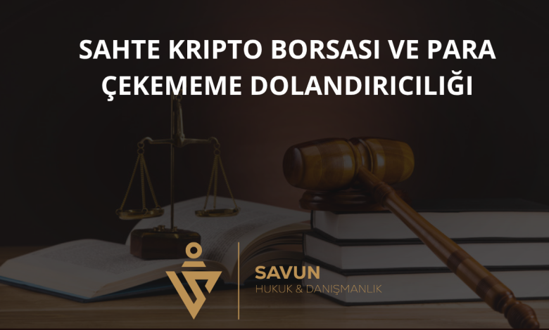 Sahte Kripto Borsası ve Para Çekememe Dolandırıcılığı 4 Sahte Kripto Borsası ve Para Çekememe Dolandırıcılığı