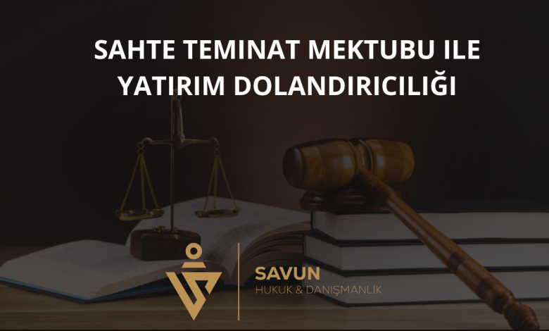 Sahte Teminat Mektubu ile Yatırım Dolandırıcılığı