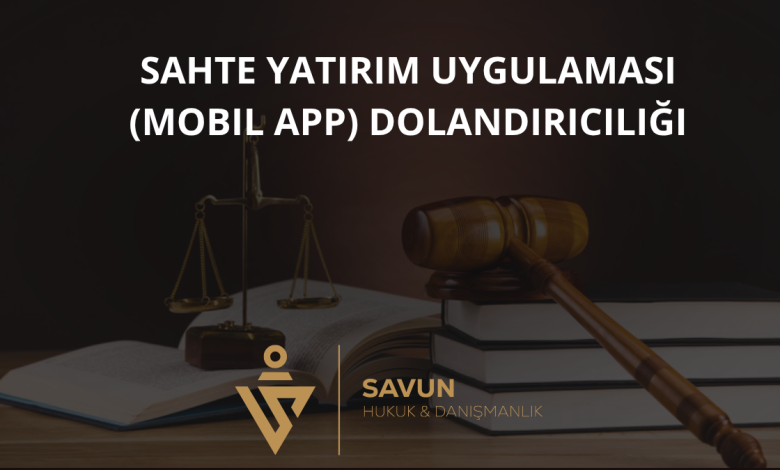 Sahte Yatırım Uygulaması (Mobil App) Dolandırıcılığı