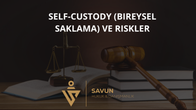 Self-Custody (Bireysel Saklama) ve Hukuki Riskler