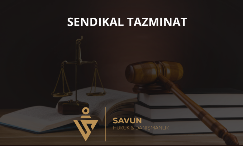 Sendikal Tazminat