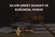 Silivri Şirket Avukatı ve Kurumsal Hukuk