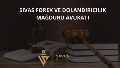 Sivas Forex ve Dolandırıcılık Mağduru Avukatı — Savun Hukuk & Danışmanlık 4 Sivas Forex ve Dolandırıcılık Mağduru Avukatı