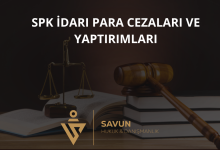 SPK İdari Para Cezaları ve Yaptırımları