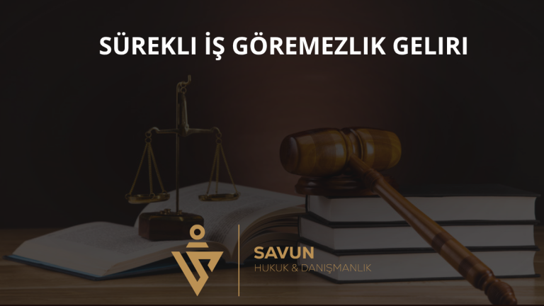 Sürekli İş Göremezlik Geliri 4 Sürekli İş Göremezlik Geliri
