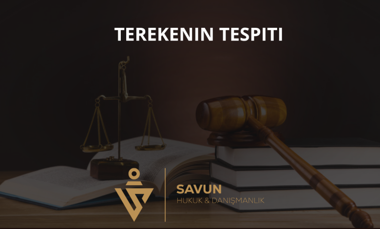 Terekenin Tespiti