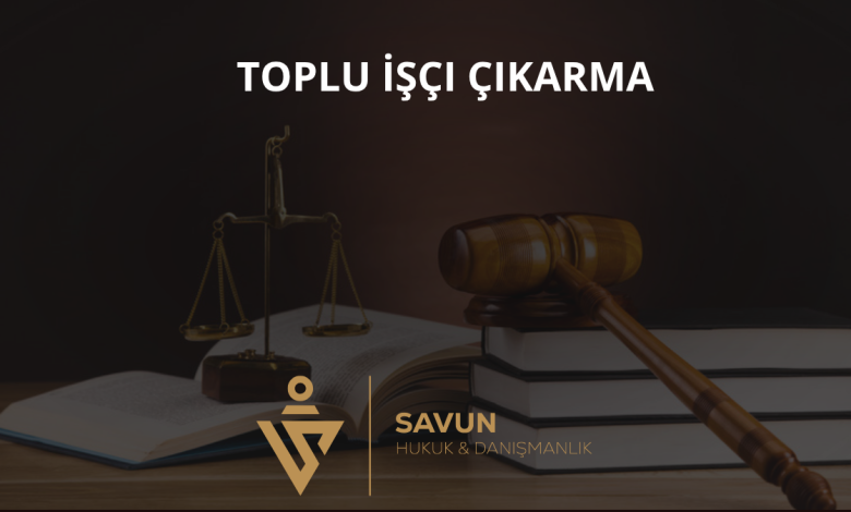 Toplu İşçi Çıkarma