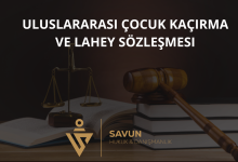 Uluslararası Çocuk Kaçırma ve Lahey Sözleşmesi