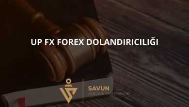up fx forex dolandiriciligi | Savun Hukuk Danışmanlık