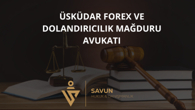 Üsküdar Forex ve Dolandırıcılık Mağduru Avukatı — Savun Hukuk & Danışmanlık 5 Üsküdar Forex ve Dolandırıcılık Mağduru Avukatı