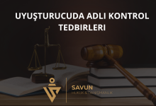 Uyuşturucuda Adli Kontrol Tedbirleri