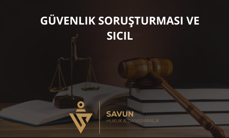 Güvenlik Soruşturması ve Sicil