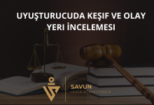 Uyuşturucuda Keşif ve Olay Yeri