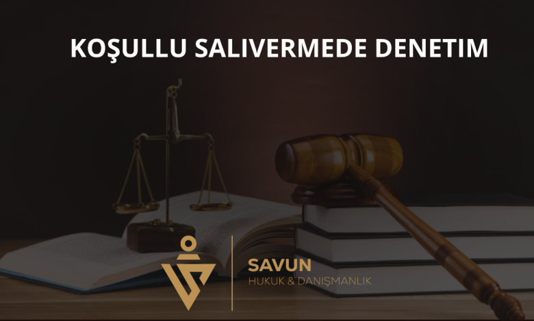 Uyuşturucu Suçunda Koşullu Salıvermede Denetim Süresi 1 Koşullu Salıvermede Denetim