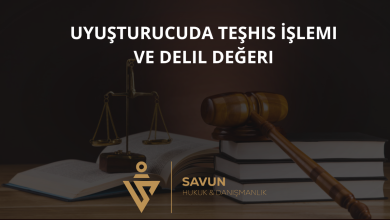 Uyuşturucu Dosyasında Teşhis İşlemi ve Delil Değeri 3 Uyuşturucuda Teşhis İşlemi