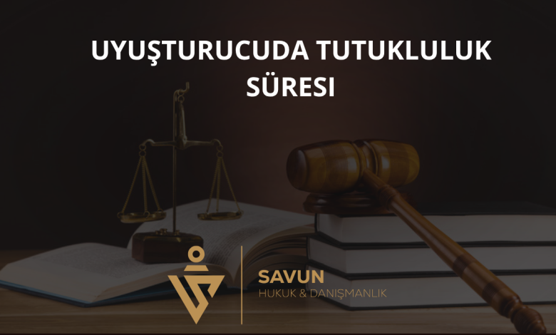 Uyuşturucu Suçunda Tutukluluk Ne Kadar Sürer? 1 Uyuşturucuda Tutukluluk Süresi