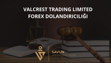Valcrest Trading Limited Forex Dolandırıcılığı 5 valcrest trading forex dolandiriciligi | Savun Hukuk Danışmanlık