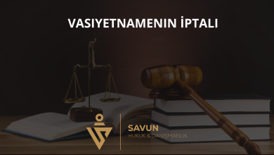 Vasiyetnamenin İptali Davası Nedir? 4 Vasiyetnamenin İptali