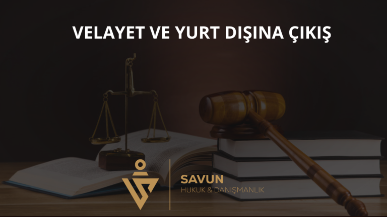 Velayet ve Çocuğun Yurt Dışına Çıkarılması: İzin, Yasak ve Yerleşim 3 Velayet ve Çocuğun Yurt Dışına Çıkarılması: İzin, Yasak ve Yerleşim