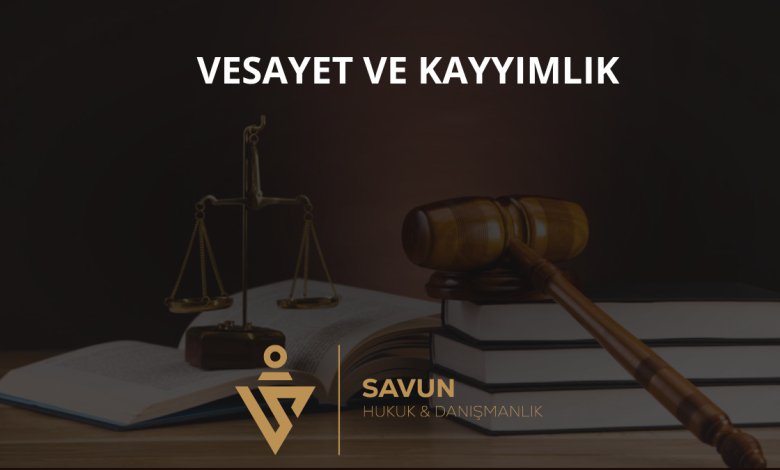 Vesayet ve Kayyımlık: Kısıtlama Sebepleri, Vasi ve Kayyım Atanması 1 Vesayet ve Kayyımlık