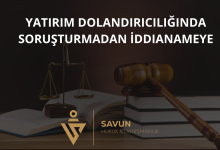 Yatırım Dolandırıcılığında Soruşturmadan İddianameye Süreç