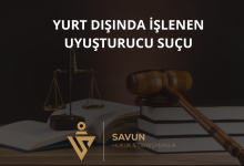 Yurt Dışında İşlenen Uyuşturucu Suçu