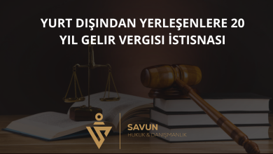 Yurt Dışından Türkiye'ye Yerleşenlere 20 Yıl Gelir Vergisi İstisnası 5 Yurt Dışından Türkiye'ye Yerleşenlere 20 Yıl Gelir Vergisi İstisnası