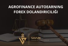 Agrofinance AutoEarning Forex Dolandiriciligi | Savun Hukuk Danışmanlık