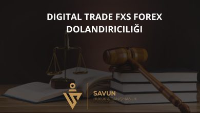 Digital Trade FXS Forex Dolandırıcılığı 5 Digital Trade FXS Forex Dolandiriciligi | Savun Hukuk Danışmanlık