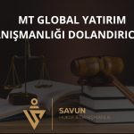 Mt Global Forex Dolandiriciligi | Savun Hukuk Danışmanlık