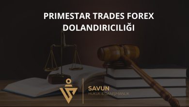 Primestar Trades Forex Dolandırıcılığı 5 Primestar Trades forex dolandiriciligi | Savun Hukuk Danışmanlık